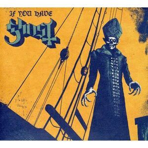 Ghost - If You Have Ghost  CD